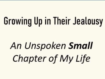 Growing up in their Jealousy