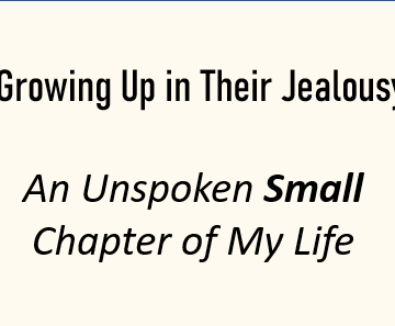 Growing up in their Jealousy
